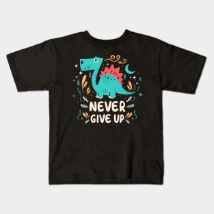 Never Give Up Kids T-Shirt